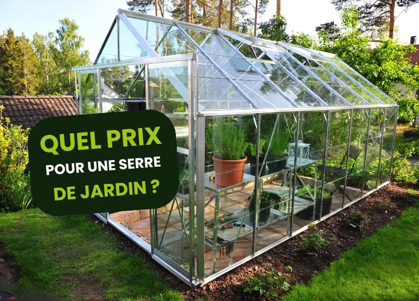 Quel prix pour une serre de jardin ?